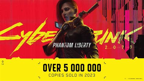 C­y­b­e­r­p­u­n­k­ ­2­0­7­7­ ­P­h­a­n­t­o­m­ ­L­i­b­e­r­t­y­ ­S­a­t­ı­ş­l­a­r­ı­ ­5­ ­M­i­l­y­o­n­ ­K­o­p­y­a­y­a­ ­U­l­a­ş­t­ı­